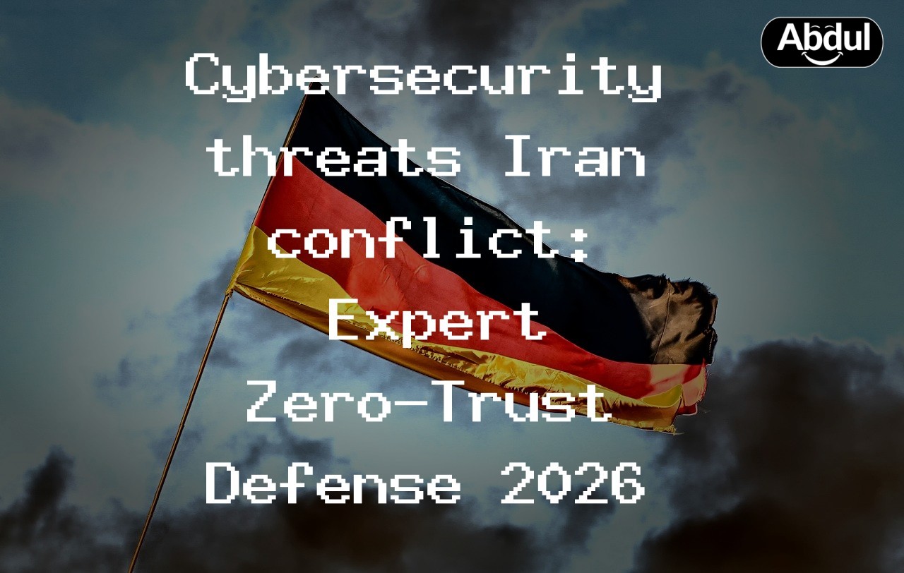 Cybersecurity threats Iran conflict: Expert Zero-Trust Defense 2026